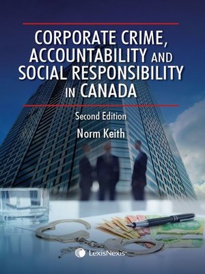 cover image of Corporate Crime, Accountability, and Social Responsibility in Canada, 2nd Edition